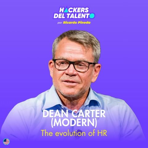 396. The evolution of HR - Dean Carter (Modern Execution)