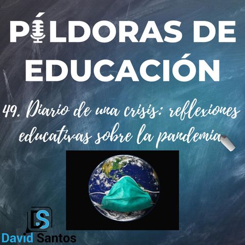 PDE49 - Diario de una crisis, reflexiones educativas sobre la pandemia