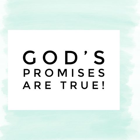 Episode 39 - God’s promises are true!