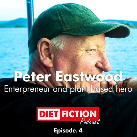 Peter Eastwood, the plant based hero
