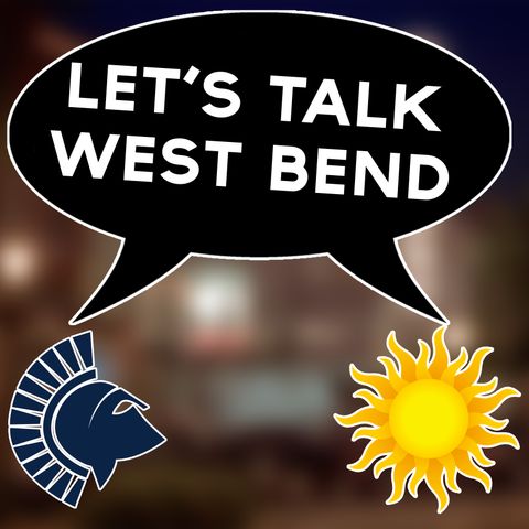 Week of 2/23/18 - Let’s Talk West Bend