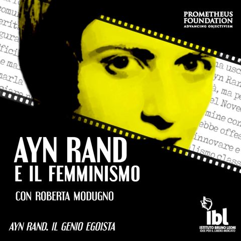 Capitolo 7: Ayn Rand e il femminismo - Con Roberta Modugno