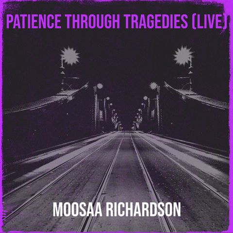 99: Paradise for Patience During Tragedies (Hadeeth 32)