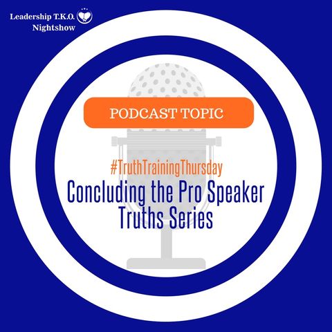 Concluding the Pro Speaker Truths Series | Lakeisha McKnight