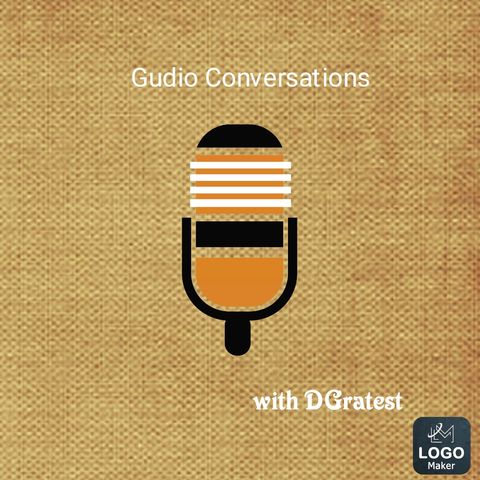 DGratest Gu'dio Conversations : Get That Funk Outta My Face. 3/19/24