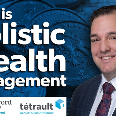 What Is Holistic Wealth Management
