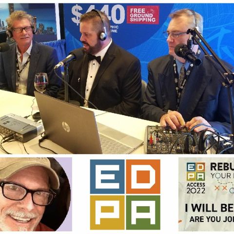 EDPA ACCESS 2022 SHOW...Jim Wurm, Chris Griffin and more