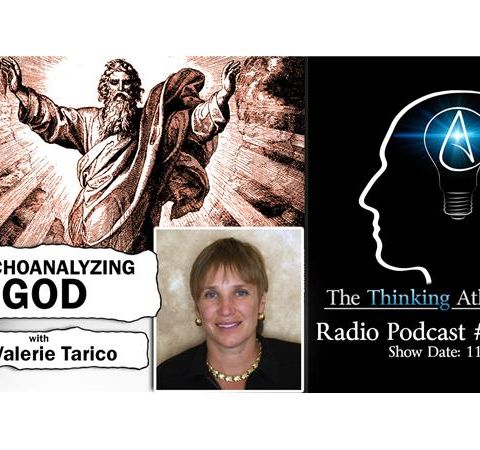 Psychoanalyzing God: with Dr. Valerie Tarico