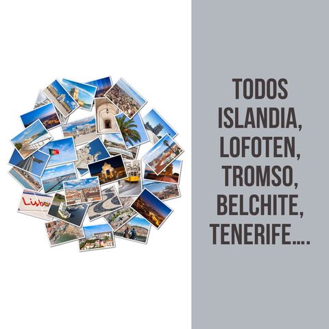 Todos Islandia, Lofoten, Tromso, Belchite, Tenerife….