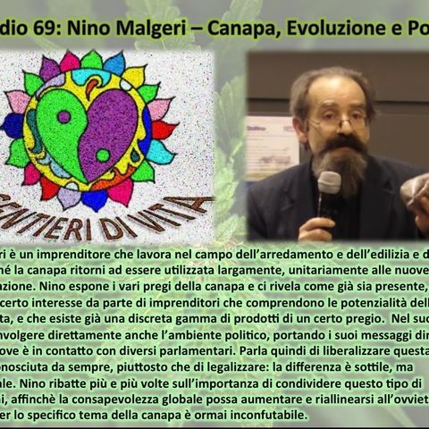 Ep69 Nino Malgeri - Canapa, Evoluzione e Politica