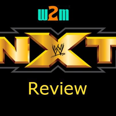 Wrestling 2 the MAX: NXT Review 6.14.17