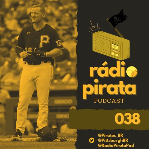 Rádio Pirata 038 - Os piores do ano do Pirates em 2022