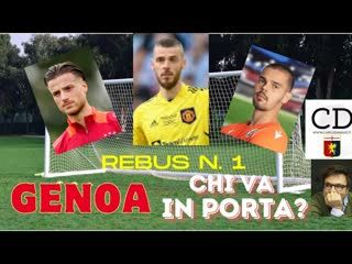 MERCATO GENOA rebus N. 1 - Chi va in porta DE GEA RAMAJ o KOTARSKI Centrocampo spunta CAJUSTE