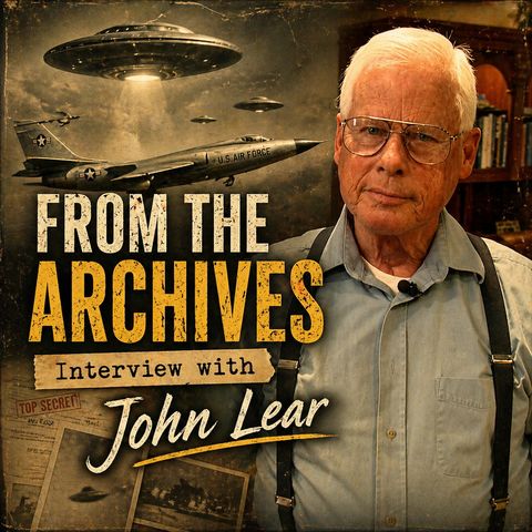 Bonus Podcast: John Lear (2012 Interview)