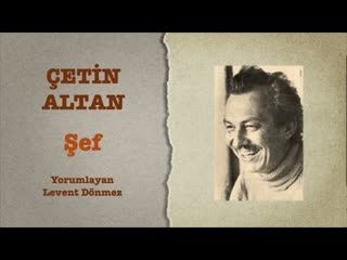 Çetin Altan - Şef