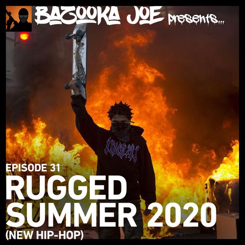 EP#31 - Rugged Summer 2020 (New Hip-Hop)
