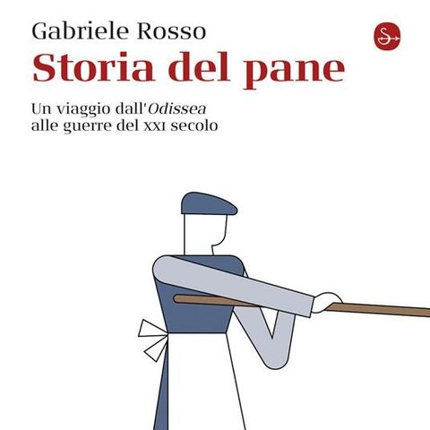 Gabriele Rosso "Storia del pane"