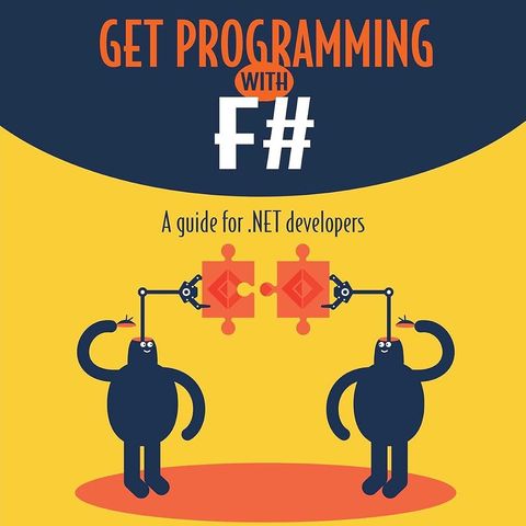 Get Programming with F#: A guide for .NET developers