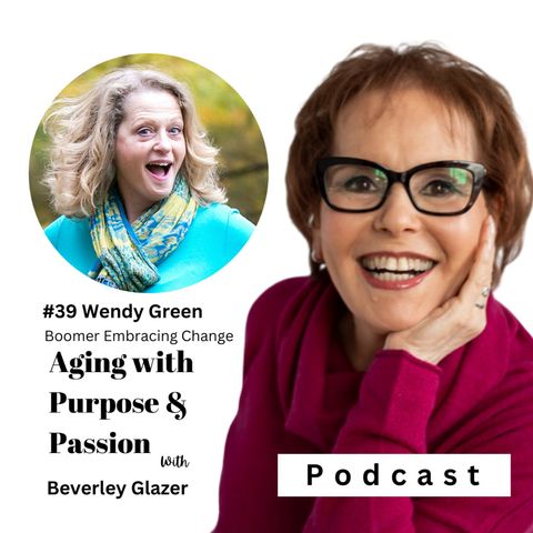 Aging Redefined With Wendy Green