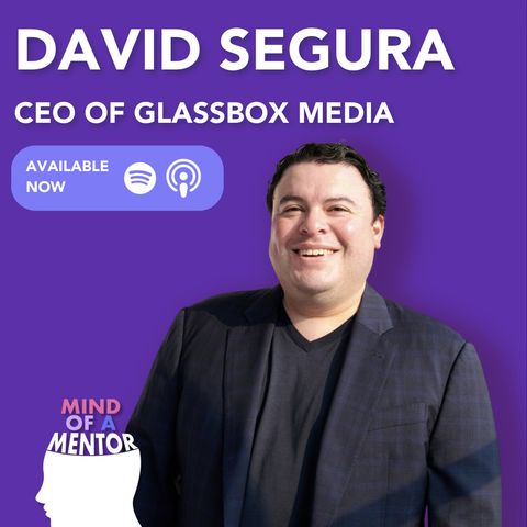 The Future of Podcasting and Audio Content with David Segura - CEO of Glassbox Media