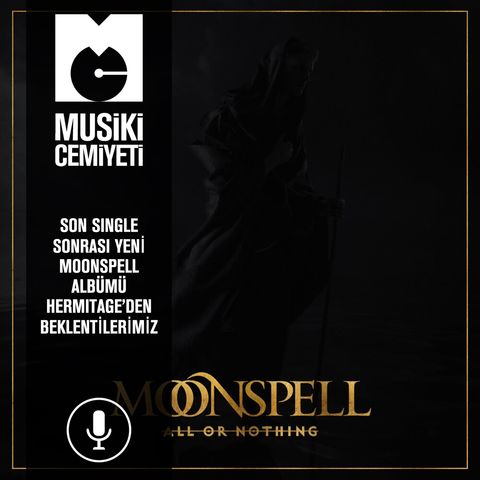 Son single All or Nothing sonrasında yeni Moonspell albümü Hermitage'den beklentilerimiz