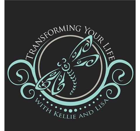 Transform Your Life with Kellie and Lisa