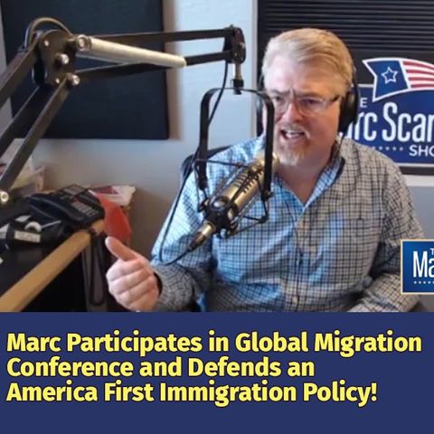 2019-03-30 Marc Participates in Global Migration Conference and Defends an America First Immigration Policy!