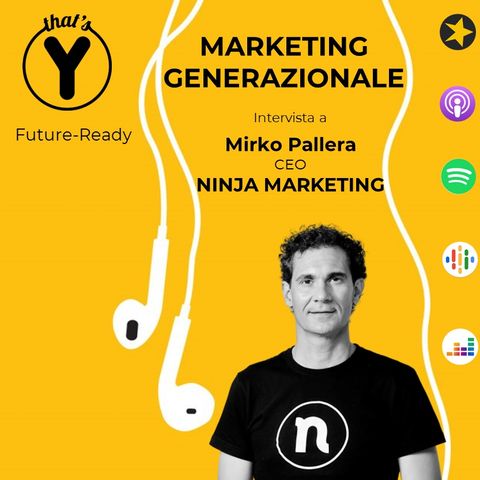 "Marketing Generazionale" con Mirko Pallera NINJA [Future-Ready]