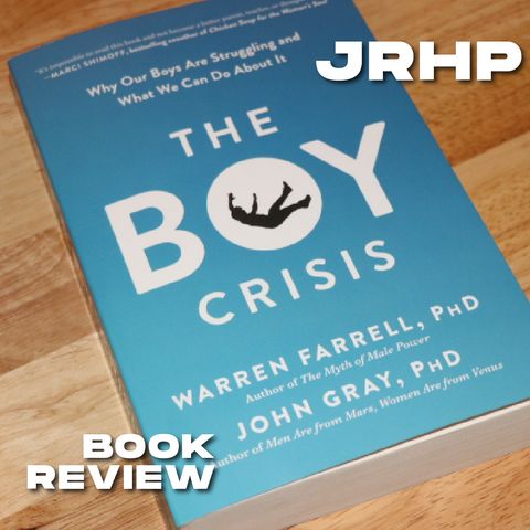 "The Boy Crisis" by Warren Farrell and John Gray - BOOK REVIEW