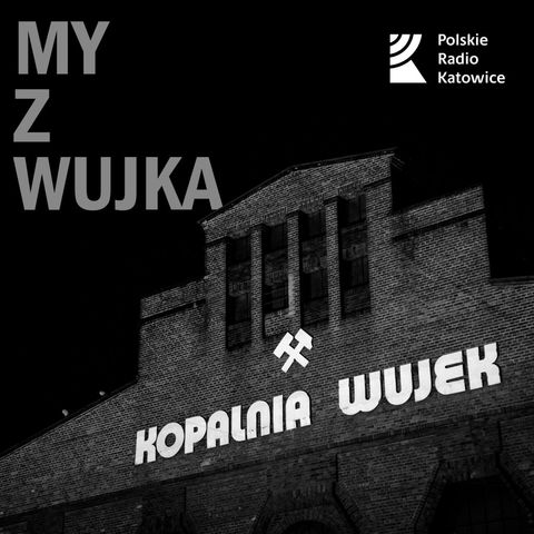 My z Wujka odc. 2 - Bogusław Kopczak