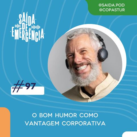 #97 - O Bom Humor como Vantagem Corporativa