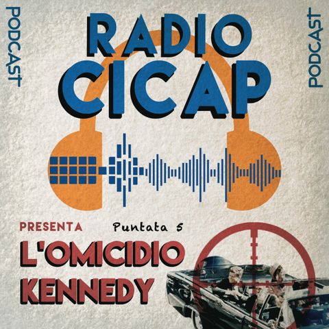 Radio CICAP presenta: L'omicidio Kennedy