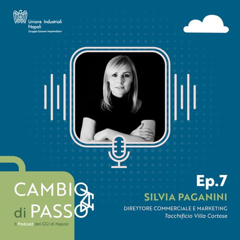 CAMBIO DI PASSO - Ep. 7 - Silvia Paganini