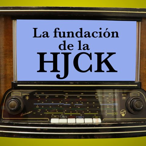 29. La fundación de la HJCK