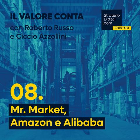 08 | Mr. Market, Amazon e Alibaba