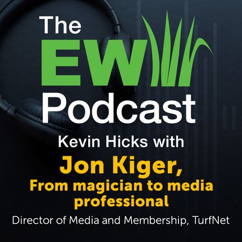 The EW Podcast - Kevin Hicks with Jon Kiger