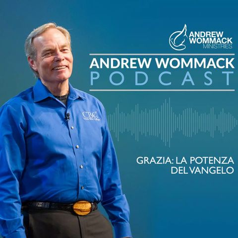 Grazia la Potenza del Vangelo - Episodio 17 - Andrew Wommack Ministries Italia