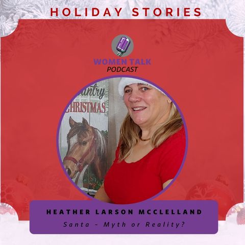 Women Talk Holiday Stories 2020 With Heather Larson McClelland