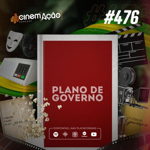 #476: Eleições: cultura e cinema no plano de governo