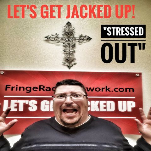 LET'S GET JACKED UP! Stressed Out