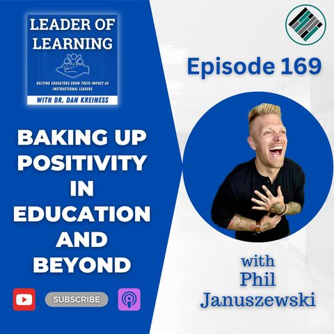 Baking Up Positivity in Education and Beyond with Phil Januszewski