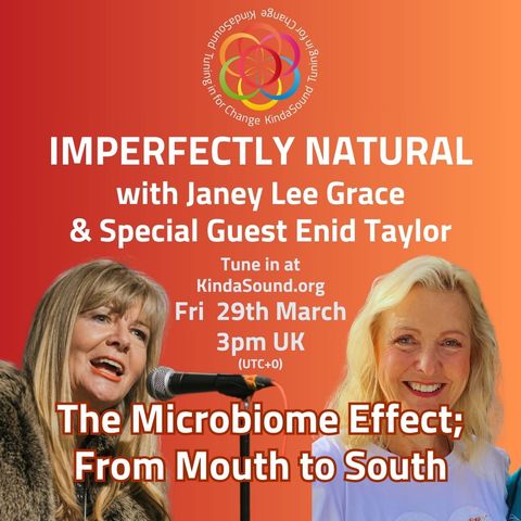 The Microbiome Effect: From Mouth to South | Enid Taylor on Imperfectly Natural with Janey Lee Grace