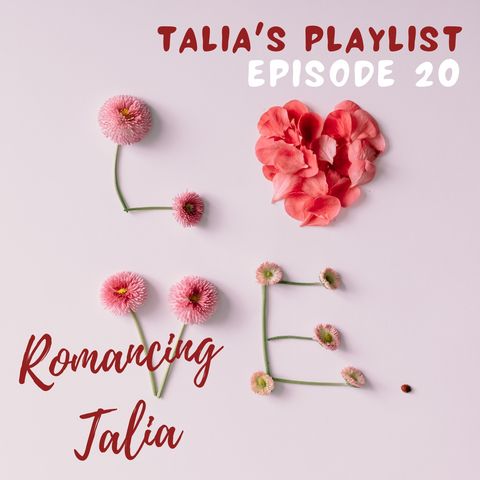 Episode 20: Romancing Talia
