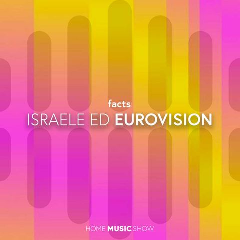 La questione di Israele ed Eurovision spiegata passo passo