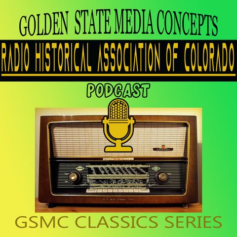 GSMC Classics: Radio Historical Association of Colorado Episode 96: Gildersleeve - Jack Benny