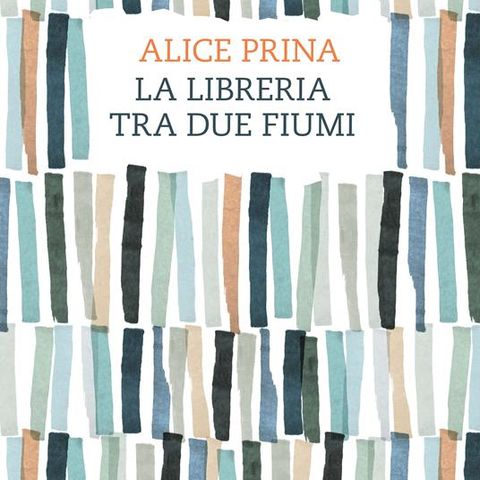 Alice Prina "La libreria tra due fiumi"