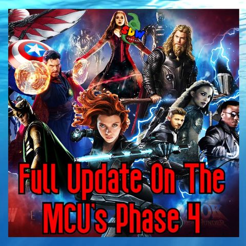 Full Update On The MCU's Phase 4