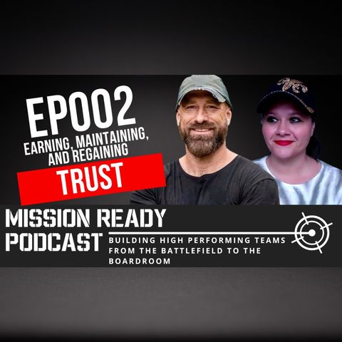 EP002: Earning, Maintaining, and Regaining Trust: The Cornerstone of High-Performing Teams