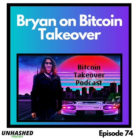 Bryan on Vlad Costea's Bitcoin Takeover Podcast