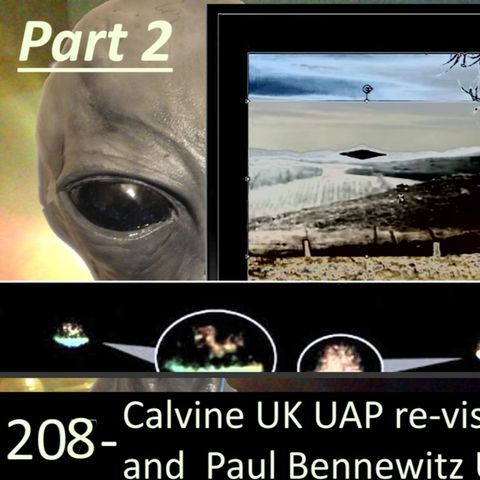 Live Chat with Paul; -208- p2 of 2 - Bara on Calvine UAP is wrong + SpaceX Fuel + Paul Bennewit UFOs